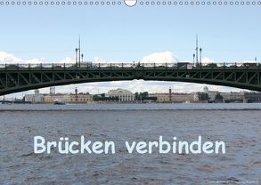 Brücken verbinden (Wandkalender 2018 DIN A3 quer) von Bauch,  Dorothee