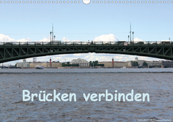 Brücken verbinden (Wandkalender 2021 DIN A3 quer) von Bauch,  Dorothee