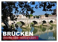 Brücken – Werke die verbinden (Wandkalender 2024 DIN A3 quer), CALVENDO Monatskalender von Bade,  Uwe