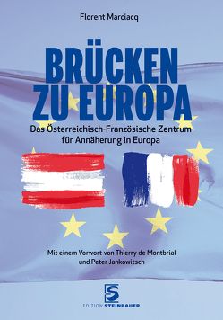 Brücken zu Europa von de Montbrial,  Thierry, Jankowitsch,  Peter, Marciacq,  Florent