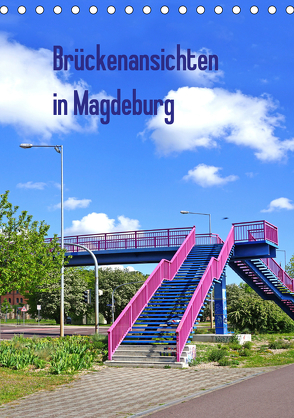 Brückenansichten in Magdeburg (Tischkalender 2020 DIN A5 hoch) von Bussenius,  Beate