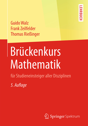 Brückenkurs Mathematik von Rießinger,  Thomas, Walz,  Guido, Zeilfelder,  Frank
