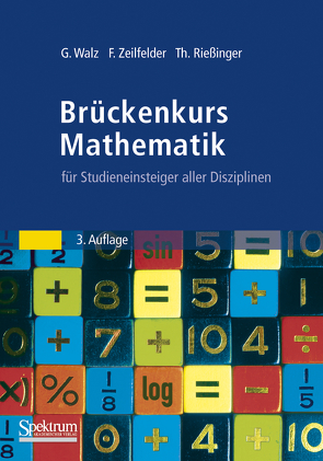 Brückenkurs Mathematik von Rießinger,  Thomas, Walz,  Guido, Zeilfelder,  Frank