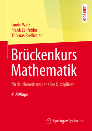 Brückenkurs Mathematik von Rießinger,  Thomas, Walz,  Guido, Zeilfelder,  Frank