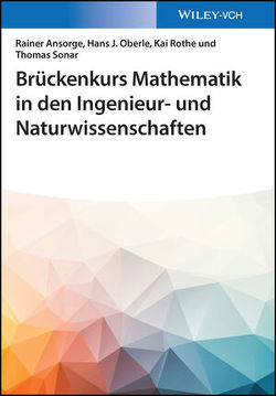 Brückenkurs Mathematik in den Ingenieur- und Naturwissenschaften von Ansorge,  Rainer, Oberle,  Hans J., Rothe,  Kai, Sonar,  Thomas