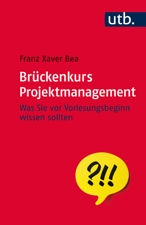 Brückenkurs Projektmanagement von Bea,  Franz Xaver