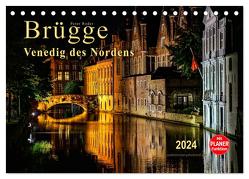 Brügge – Venedig des Nordens (Tischkalender 2024 DIN A5 quer), CALVENDO Monatskalender von Roder,  Peter