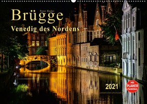 Brügge – Venedig des Nordens (Wandkalender 2021 DIN A2 quer) von Roder,  Peter