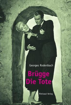 Brügge – Die Tote von Kostka,  Jürgen, Rodenbach,  Georges