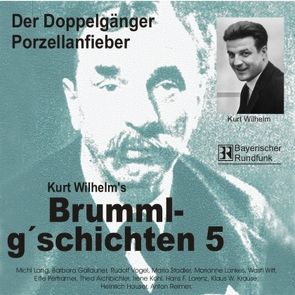 Brummlg’schichten – CDs von Wilhelm,  Kurt