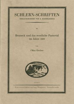 Bruneck und das westliche Pustertal im Jahre 1809 von Grüber,  Max