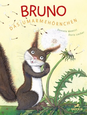 Bruno, das Umarmehörnchen von Lecher,  Doris, Meocci,  Daniele