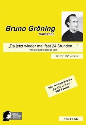Bruno Gröning: „Da jetzt wieder mal fast 24 Stunden …“ von Gröning,  Bruno
