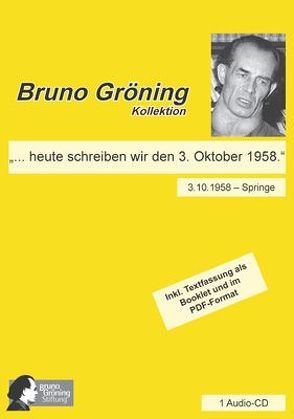 Bruno Gröning: „… heute schreiben wir den 3. Oktober 1958.“ von Gröning,  Bruno