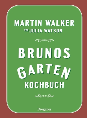 Brunos Gartenkochbuch von Walker,  Martin, Watson,  Julia, Windgassen,  Michael
