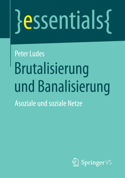 Brutalisierung und Banalisierung von Ludes,  Peter