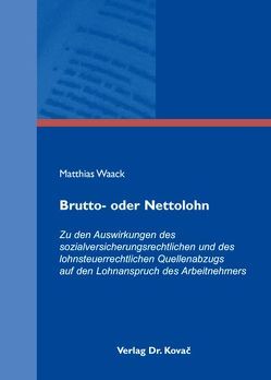 Brutto- oder Nettolohn von Waack,  Matthias