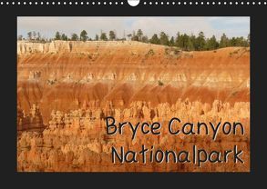 Bryce Canyon Nationalpark (Wandkalender 2019 DIN A3 quer) von Olschner,  Sabine