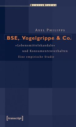 BSE, Vogelgrippe & Co. von Philipps,  Axel