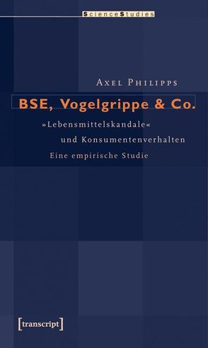 BSE, Vogelgrippe & Co. von Philipps,  Axel