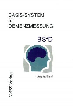 BSfD Basis-System für Demenzmessung von Lehrl,  Siegfried