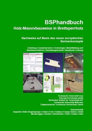 BSPhandbuch, Holz- Massivbauweise in Brettsperrholz von Bogensperger,  Thomas, Moosbrugger,  Thomas, Schickhofer,  Gerhard
