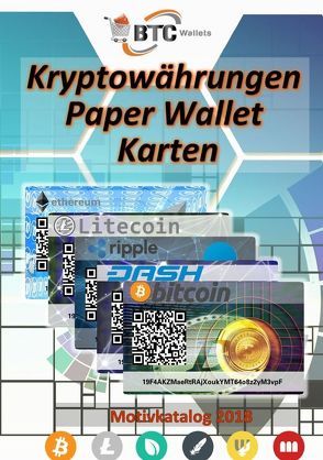 BTC Wallets Kryptowährungen Paper Wallet Karten – Motivkatalog 2018 von Boger,  Daniel