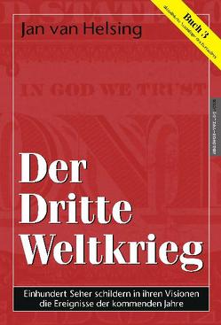 Buch 3 – Der dritte Weltkrieg von Helsing,  Jan van, Holey,  Jan U