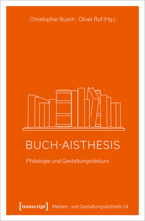 Buch-Aisthesis von Busch,  Christopher, Ruf,  Oliver