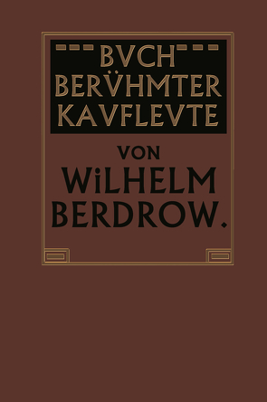 Buch Berühmter Kaufleute von Berdrow,  Wilhelm