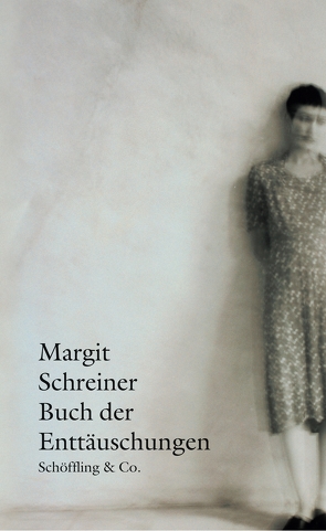 Buch der Enttäuschungen von Schreiner,  Margit