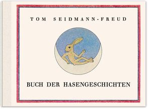 Buch der Hasengeschichten von Seidmann-Freud,  Tom