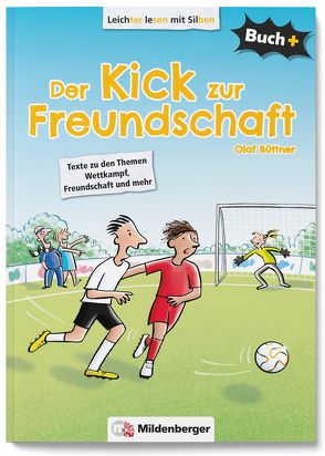Buch+: Der Kick zur Freundschaft von Büttner,  Olaf, Schuldes,  Ulrike, Voets,  Inge