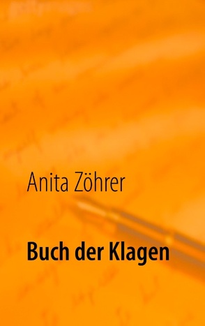 Buch der Klagen von Zöhrer,  Anita