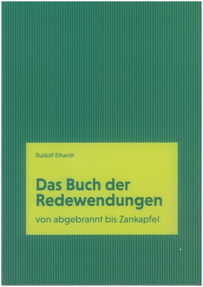 Buch der Redewendungen von Elhardt,  Rudolf