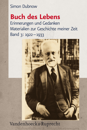 Buch des Lebens, Band 3: 1922–1933 von Bischitzky,  Vera, Dohrn,  Verena, Dubnow,  Simon