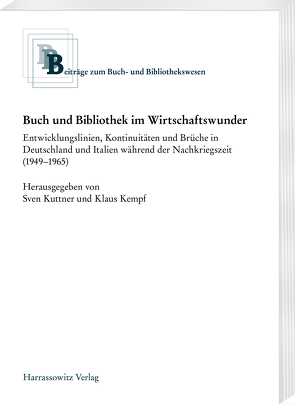 Buch und Bibliothek im Wirtschaftswunder von Kempf,  Klaus, Kuttner,  Sven