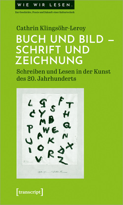 Buch und Bild – Schrift und Zeichnung von Klingsöhr-Leroy,  Cathrin
