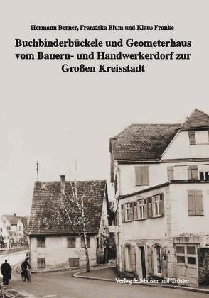 Buchbinderbückele und Geometerhaus von Berner,  Hermann, Blum,  Franziska, Franke,  Klaus