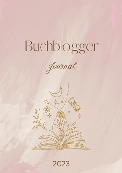 Buchblogger Journal 2023 von Atieh,  Angelina, Hörmeyer,  Ina