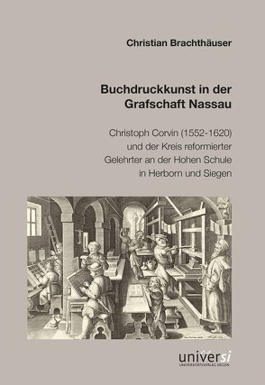 Buchdruckkunst in der Grafschaft Nassau von Brachthäuser,  Christian
