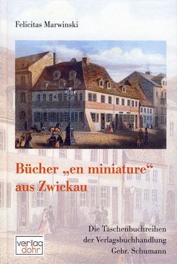 Bücher „en miniature“ aus Zwickau von Mahnke,  Lutz, Marwinski,  Felicitas, Synofzik,  Thomas