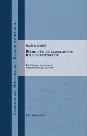 Bücher für den evangelischen Religionsunterricht von Lachmann,  Rainer, Schönfeld,  Heidi