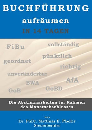 Buchführung aufräumen in 14 Tagen von Pfadler,  Matthias