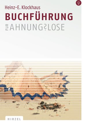 Buchführung für Ahnungslose von Klockhaus,  Heinz-E.