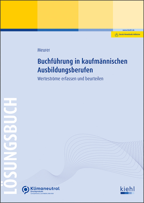 Buchführung in kaufmännischen Ausbildungsberufen – Lösungsbuch von Meurer,  Lena