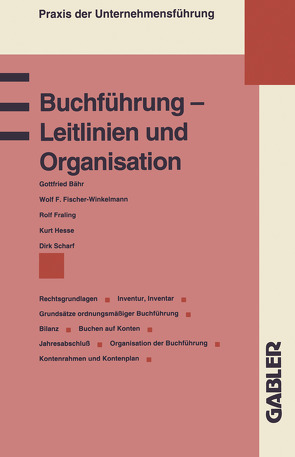 Buchführung — Leitlinien und Organisation von Bähr,  Gottfried, Fischer-Winkelmann,  Wolf F. u.a.