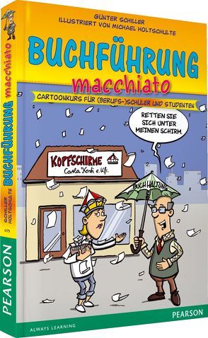 Buchführung macchiato von Holtschulte,  Michael, Schiller,  Günter