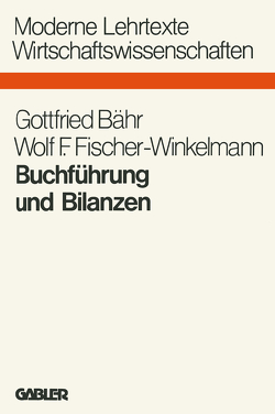 Buchführung und Bilanzen von Bähr,  Gottfried