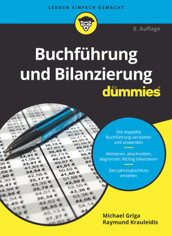 Buchführung und Bilanzierung für Dummies von Griga,  Michael, Krauleidis,  Raymund